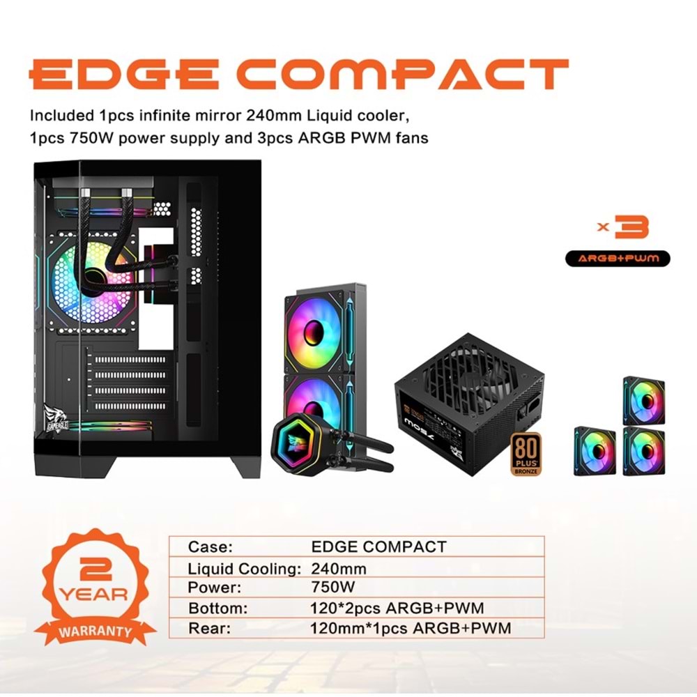 GAMEAGLE EDGE SİYAH COMPACT +80 BRONZE 750W POWER + 240MM SIVI SOĞUTMA + 3 ADET ARGB KUMANDALI AKVARYUM KASA SİYAH